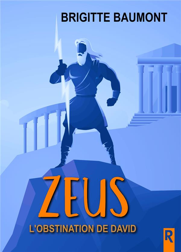 Zeus. 2 - L'obstination de David