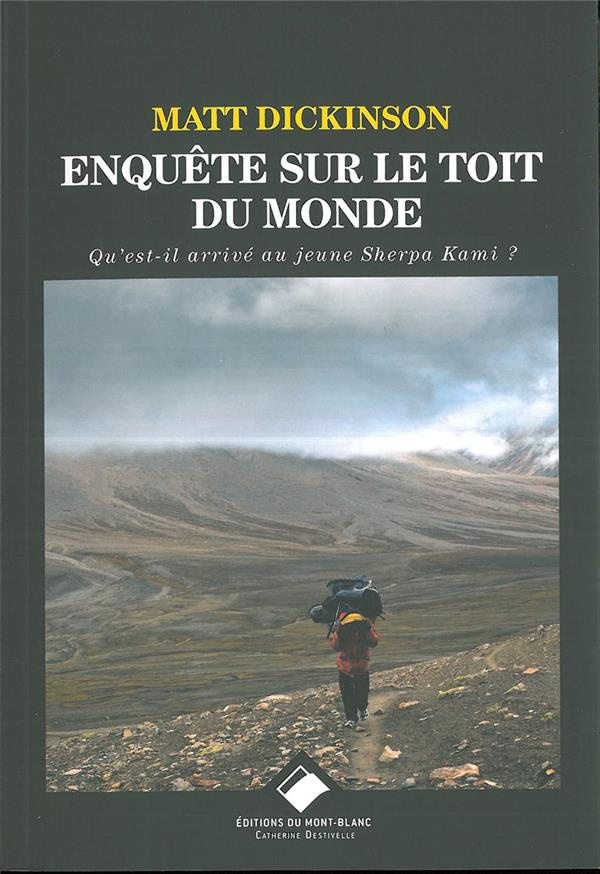 Enquête sur le toit du monde. Qu'est-il arrivé au jeune Sherpa Kami ?