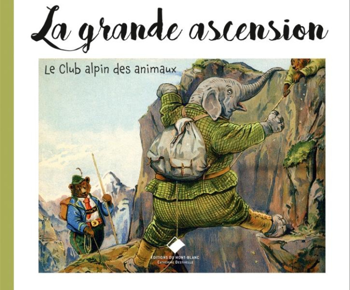 La grande ascension. Le Club alpin des animaux