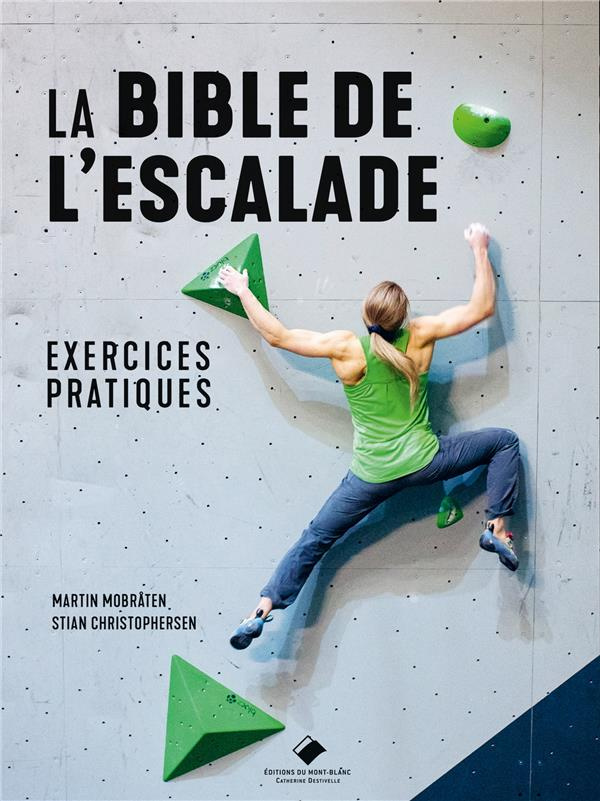La Bible de l'escalade. Exercices pratiques