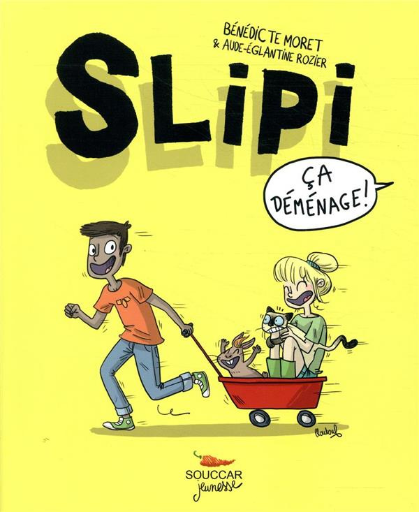 Slipi Tome 1 : Ca déménage !