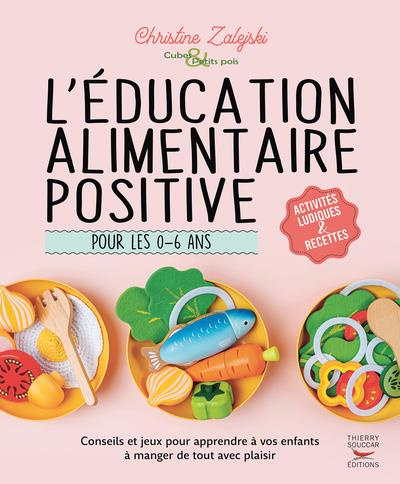L'éducation alimentaire positive pour les 0-6 ans