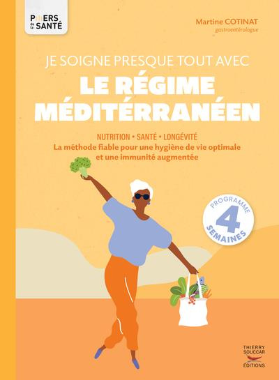 Je soigne presque tout avec le régime méditerranéen