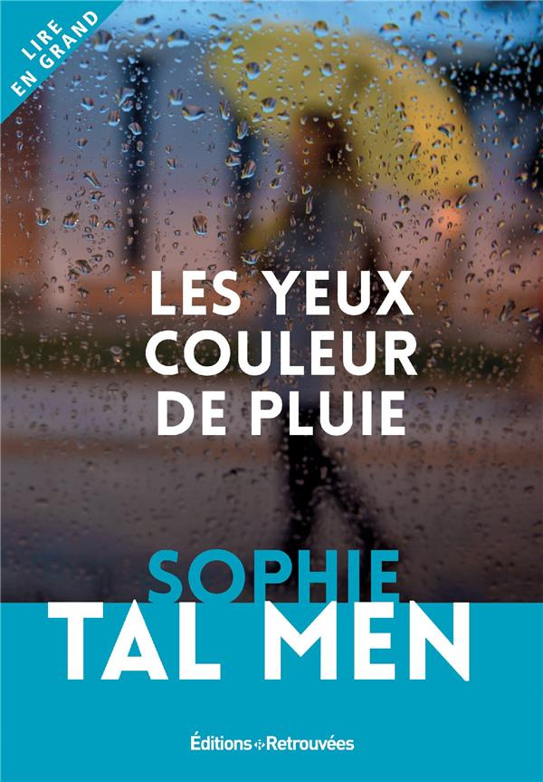 Les yeux couleur de pluie [EDITION EN GROS CARACTERES