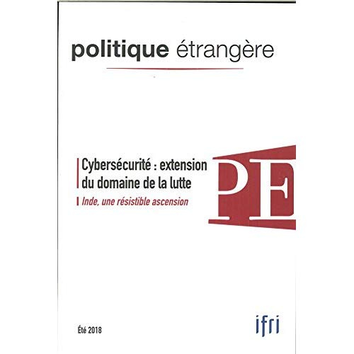 Politique étrangère N° 83, été 2018 : Cybersécurité