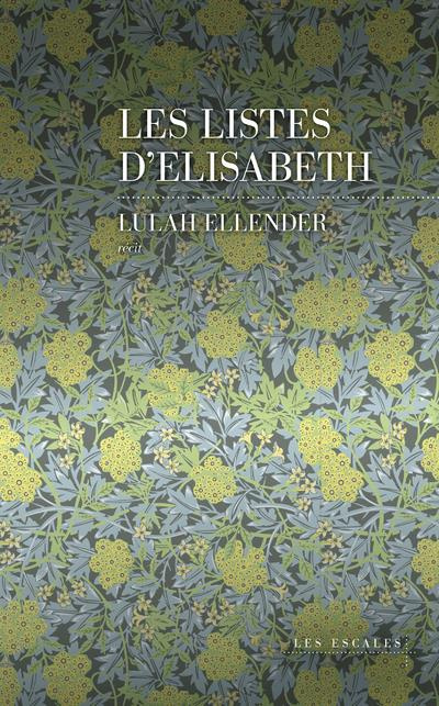 Les listes d'Elisabeth. Une histoire de famille