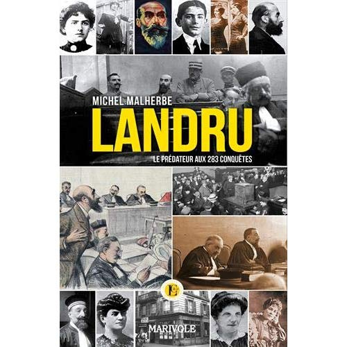 Landru. Le prédateur aux 283 conquêtes
