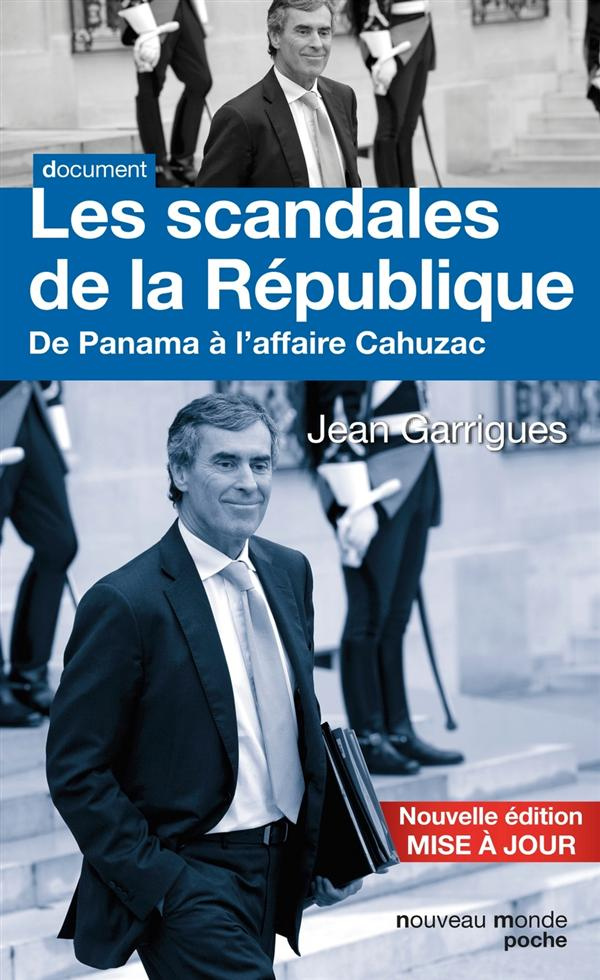 Les scandales de la République. De Panama à l'affaire Cahuzac, Edition revue et corrigée