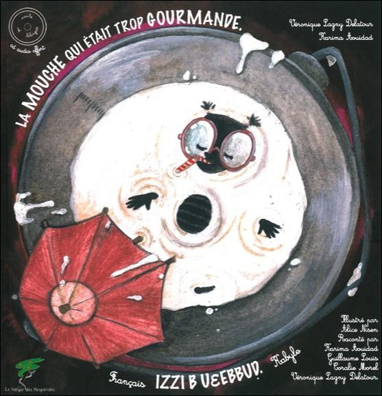 La mouche qui était trop gourmande. Edition bilingue français-kabyle, avec 1 CD audio