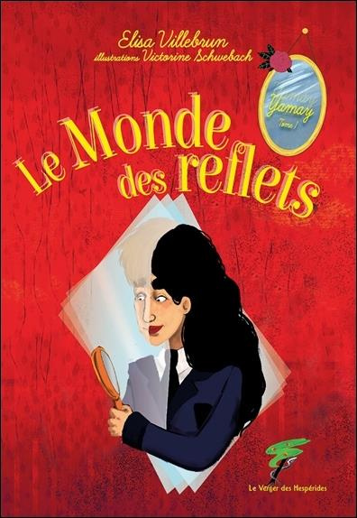 Yamay Tome 1 : Le monde des reflets
