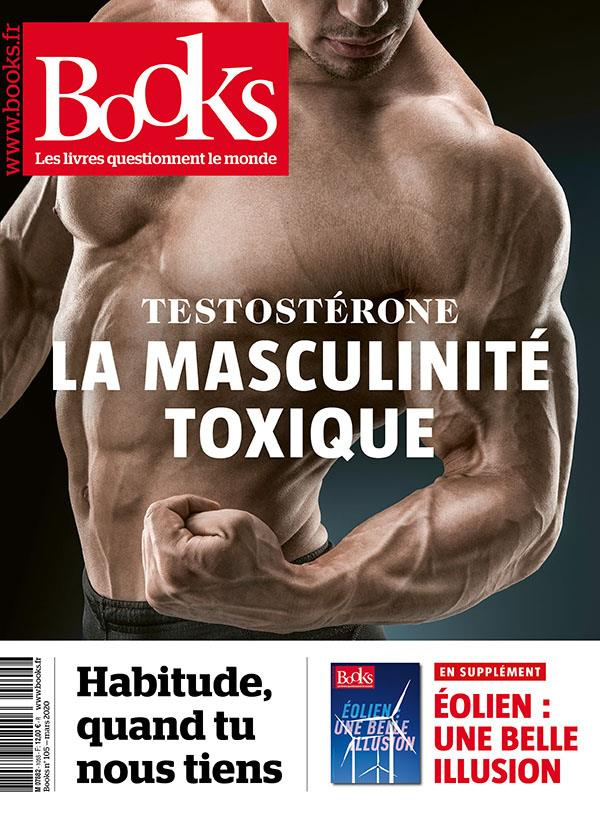 Books N° 105, mars 2020 : Testostérone et masculinité toxique. Avec supplément Eolien : une belle il