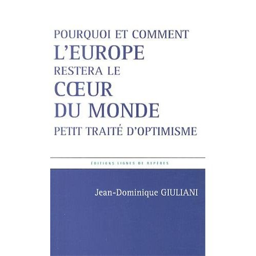 ET SI L'EUROPE RESTAIT LE COEUR DU MONDE?