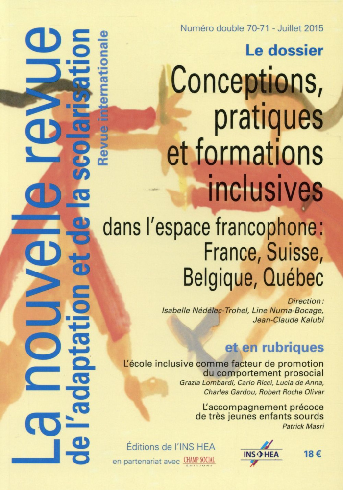 La nouvelle revue de l'adaptation et de la scolarisation N° 70-71, Juillet 2015 : Conceptions, prati