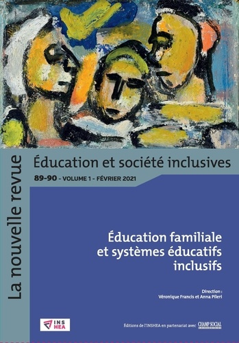 La nouvelle revue Education et société inclusives N° 89-90, février 2021 : Education familiale et sy