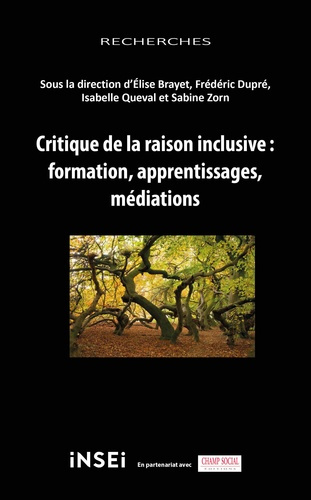 Critique de la raison inclusive : formation, apprentissages, médiations