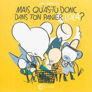 Lola Olifante. Tome 2, Mais qu'as-tu donc dans ton panier, Lola ?
