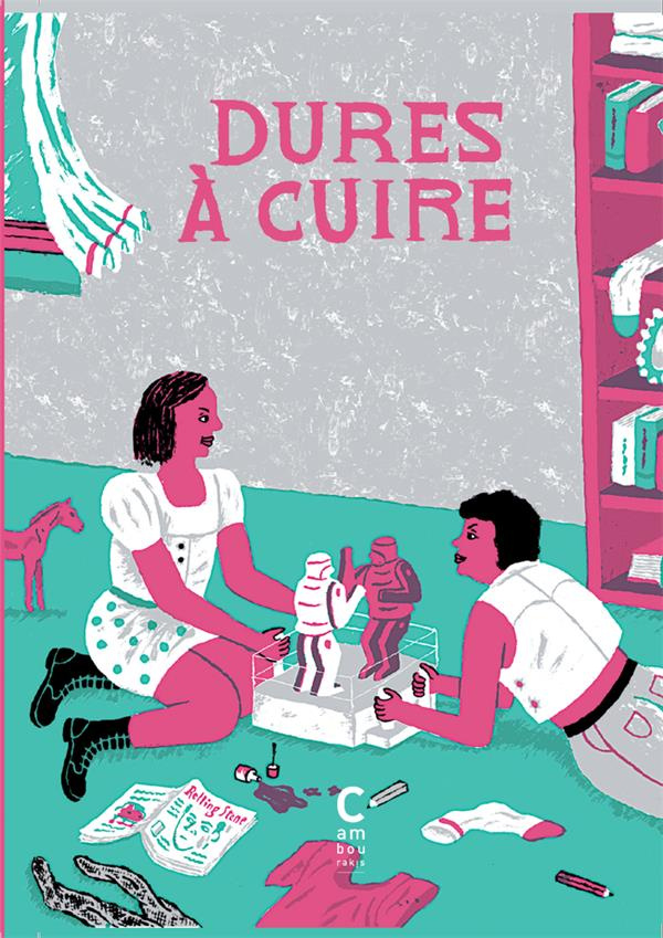 Dures à cuire. 50 femmes hors du commun qui ont marqué l'histoire.