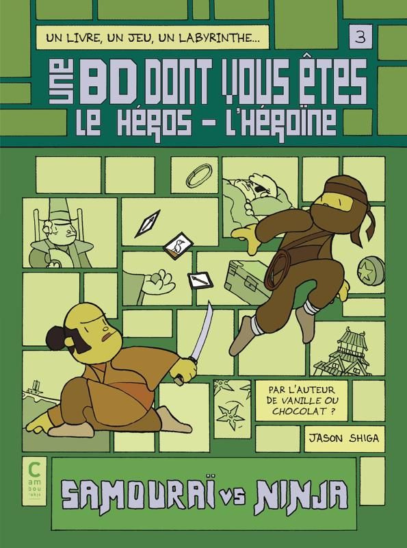 Une BD dont vous êtes le héros - l'héroïne Tome 3 : Samouraï vs Ninja