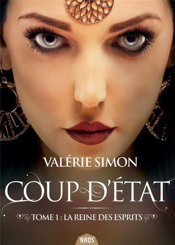 Coup d'état Tome 1 : La reine des esprits