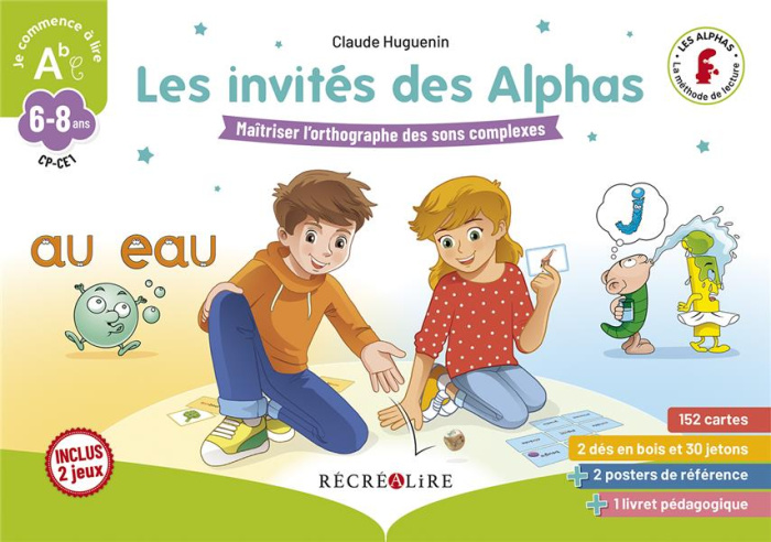 Les invités des Alphas CP-CE1. Jeu sur l'orthographe des sons complexes
