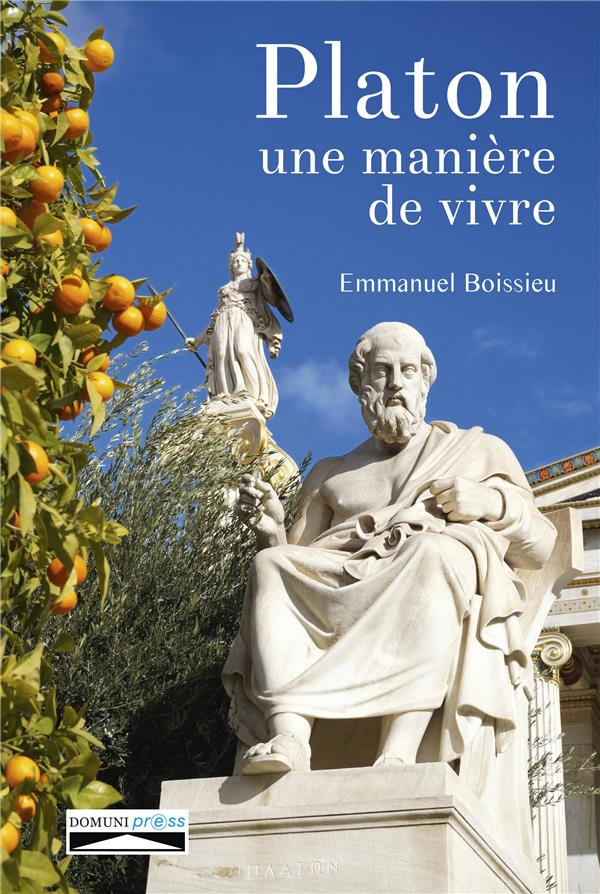 Platon. Une manière de vivre