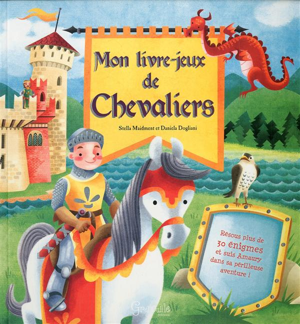 CHEVALIER : MON LIVRE-JEU