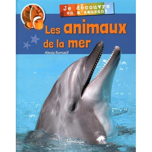 JE DECOUVRE LES ANIMAUX DE LA MER EN M'AMUSANT
