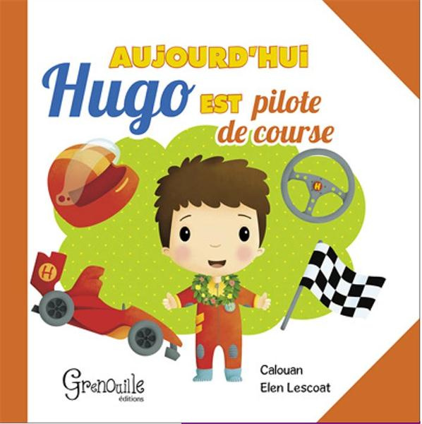 AUJOURD'HUI HUGO EST PILOTE DE COURSE