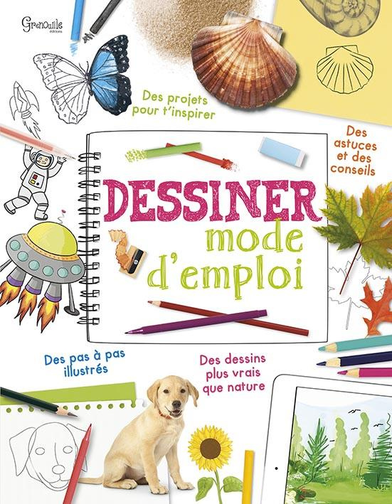 Dessiner. Mode d'emploi