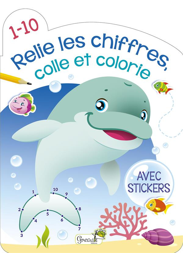 Relie les chiffres, colle et colorie de 1 à 10 (dauphin). Avec stickers