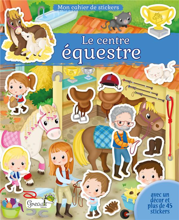 Le centre équestre. Avec un décor et plus de 45 stickers