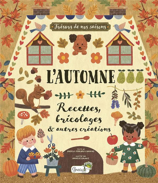 L'automne. Recettes, bricolages & autres créations