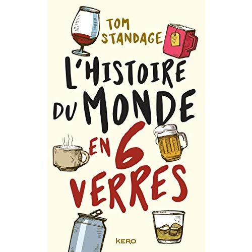 L'histoire du monde en six verres
