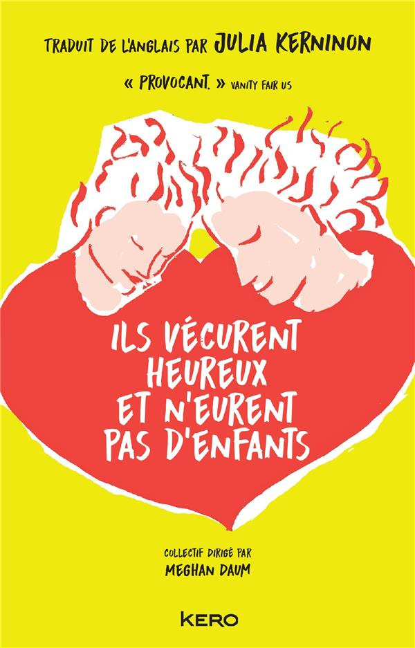Ils vécurent heureux et ils n'eurent pas d'enfant