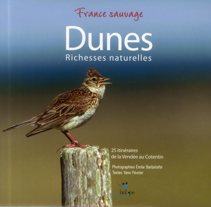 DUNES. RICHESSES NATURELLES. 25 ITINERAIRES DE LA VENDEE AU COTENTIN