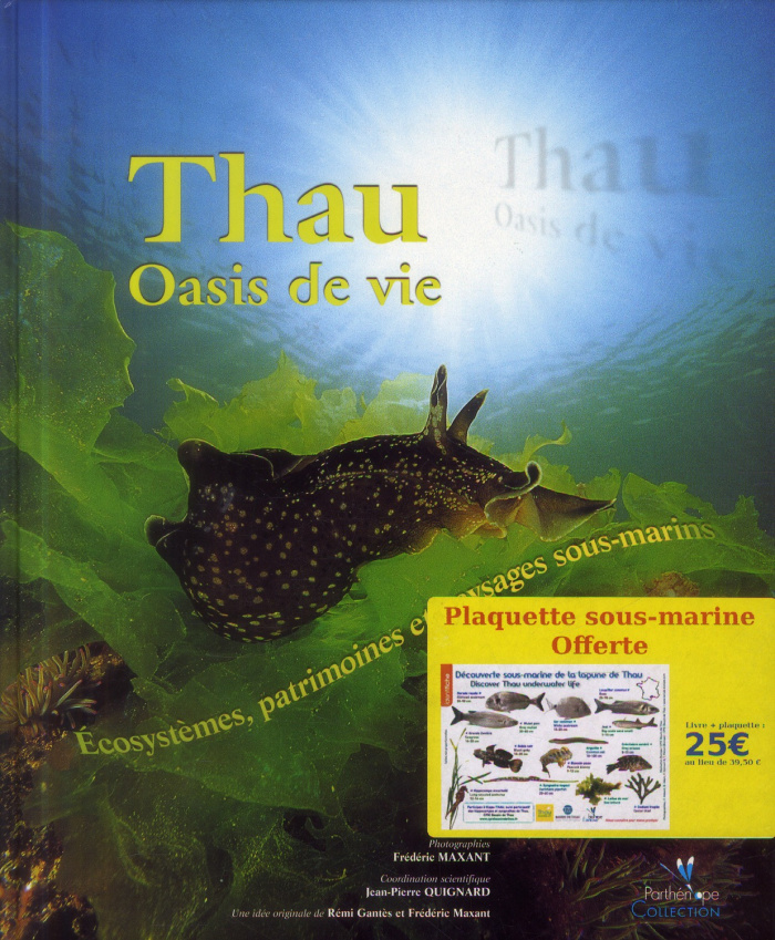 THAU OASIS DE VIE. LIVRE   PLAQUETTE DE PLONGEE OFFERTE ECOSYSTEMES, PATRIMOINES ET PAYSAGES SOU