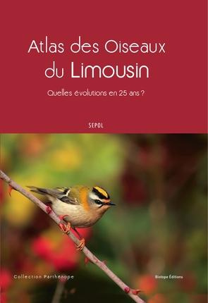 ATLAS DES OISEAUX DU LIMOUSIN QUELLES EVOLUTIONS EN 25 ANS