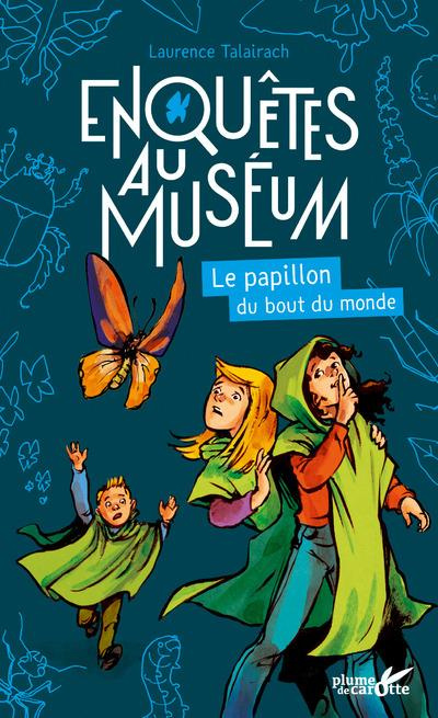 Enquêtes au muséum : Le papillon du bout du monde