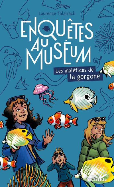 Enquêtes au muséum : Les maléfices de la Gorgone