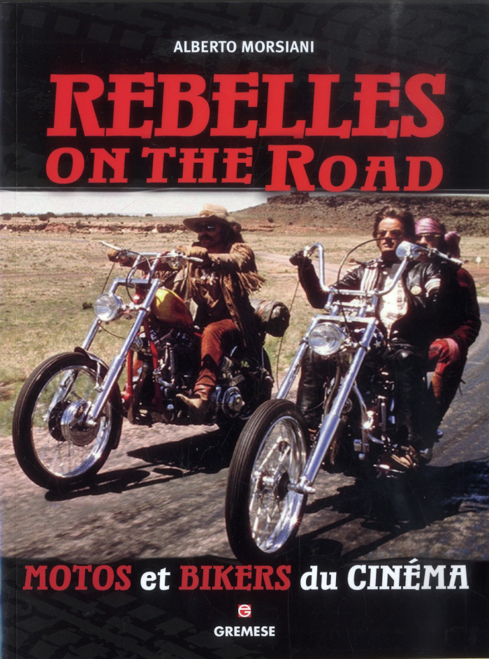 Rebelles on the Road. Motos et bikers du cinéma