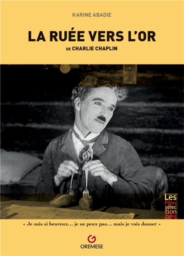 La ruée vers l'or de Charlie Chaplin