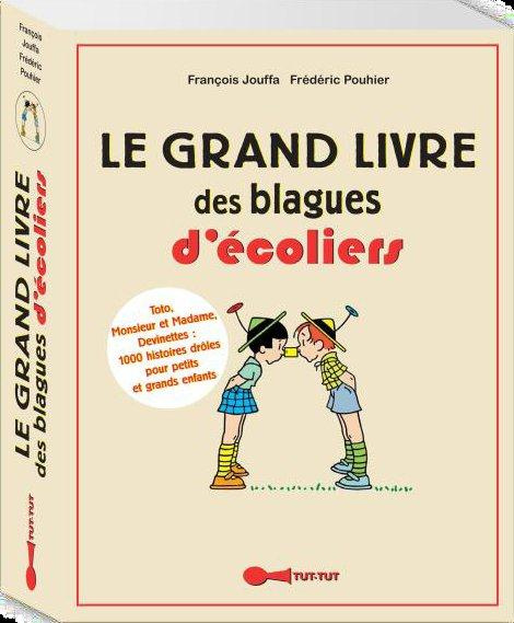 Le grand livre des blagues d'écoliers