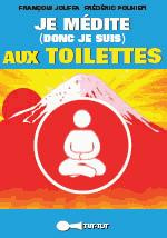 Je médite (donc je suis) aux toilettes