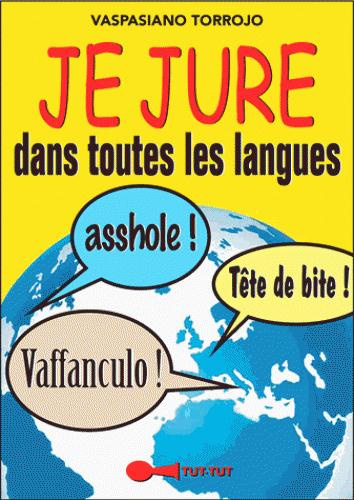 Je jure dans toutes les langues