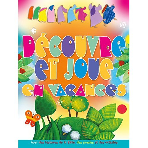 DECOUVRE ET JOUE EN VACANCES