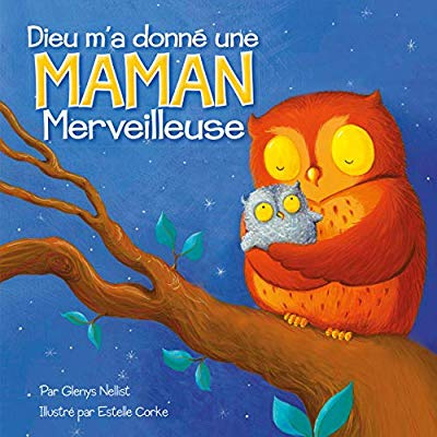 Dieu m’a donné une maman merveilleuse