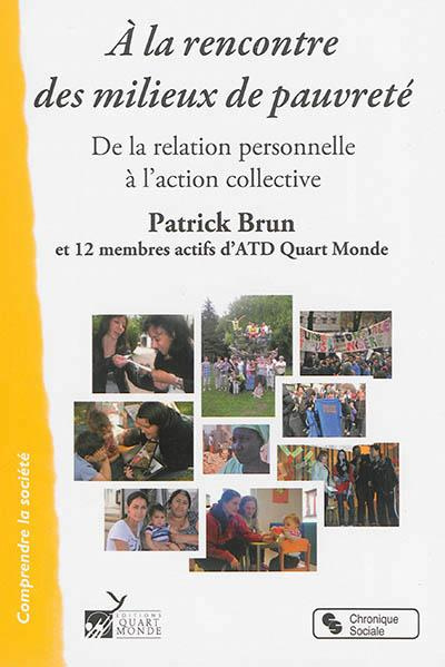 A la rencontre des milieux de pauvreté. De la relation personnelle à l'action collective