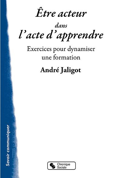 Etre acteur dans l'acte d'apprendre. Dynamiser une formation avec la méthode Ramain