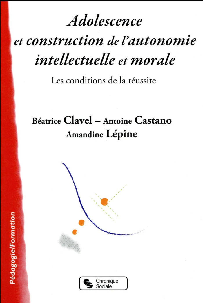 Adolescence et construction de l'autonomie intellectuelle et morale. Les conditions de la réussite