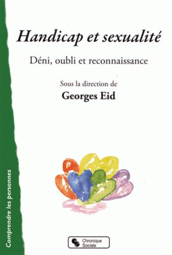 Handicap et sexualité. Déni, oubli et reconnaissance